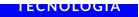 TECNOLOGIA